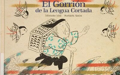 LA LEYENDA JAPONESA:EL GORRIÓN DE LA LENGUA CORTADA